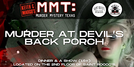 Keith and Margo's MURDER IN DEVIL'S BACK PORCH at Saint Rocco's