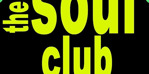 Imagem principal do evento Change of date - THE SOUL CLUB @ CLUB 22 - Saturday 30th  March 2024