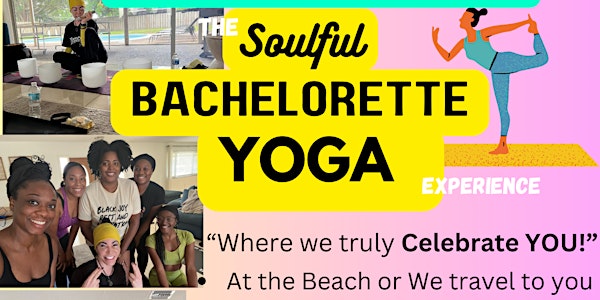 The Soulful Bachelorette/Birthday Yoga Experience