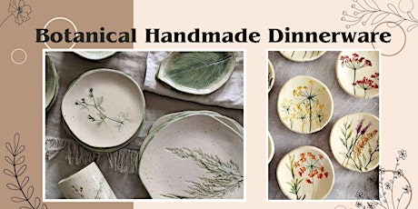 Pottery Workshop -Botanical Handmade Dinnerware-Adelaide , SA