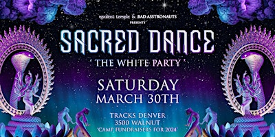 Imagem principal do evento Opulent Temple & Bad Asstronauts : Sacred Dance ('the white party')