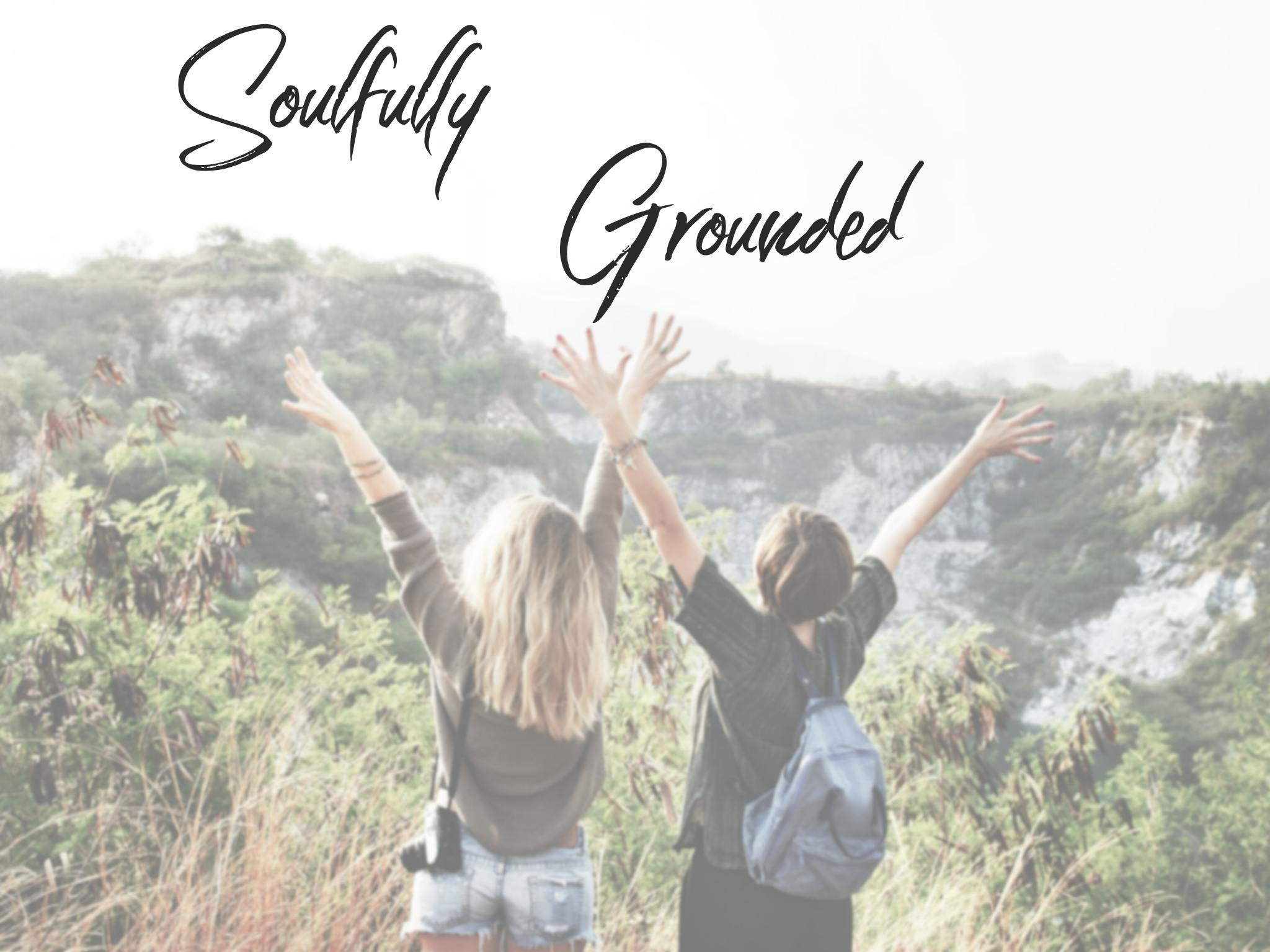 Soulfully Grounded
