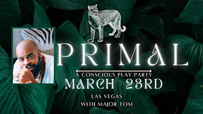 Image principale de PRIMAL: A Conscious Play Party