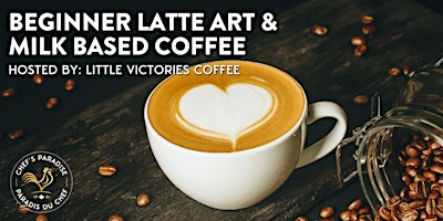 Imagen principal de Beginner - Intro to Latte Art & Milk Based Coffee