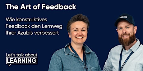 Hauptbild für Let’s talk about Learning: The Art of Feedback