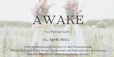 Imagem principal do evento AWAKE YOUR FEMALE SPIRIT I Dich am Berg kennenlernen