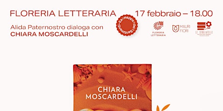 Le Sfogliatelle vi invitano alla Floreria Letteraria con Chiara Moscardelli  primärbild