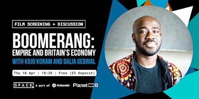 Boomerang: Empire and Britain’s Economy (w/ Kojo Koram & Dalia Gebrial) primary image