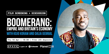 Boomerang: Empire and Britain’s Economy (w/ Kojo Koram & Dalia Gebrial)