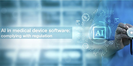 AI in medical device software - complying with regulation