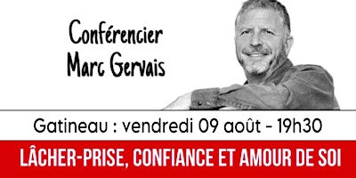 Hauptbild für Gatineau : Lâcher-prise / Confiance  / Amour de soi  - Réservez ici - 25$