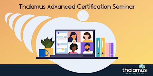 Primaire afbeelding van Thalamus Advanced Certification Seminar -April 9 & 10, 2024