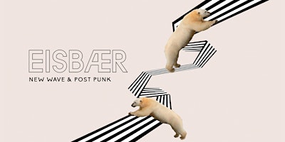 Primaire afbeelding van E I S B Æ R Berlin – New Wave & Post-Punk