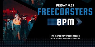 Fri August 23 - The Freecoasters at The Celtic Ray! primary image