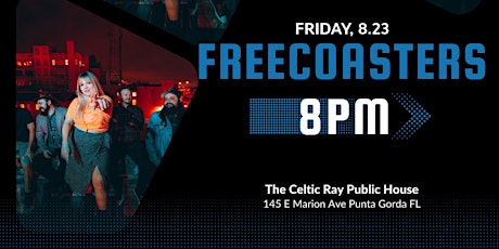 Fri August 23 - The Freecoasters at The Celtic Ray!