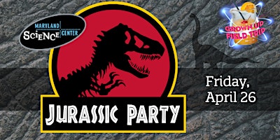 Imagen principal de Grown Up Field Trip: Jurassic Party