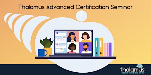 Hauptbild für Thalamus Advanced Certification Seminar -August 23, 2024