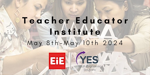 3-Day Teacher Educator Institute (TEI): High-Quality Engineering in PreK-8 primary image