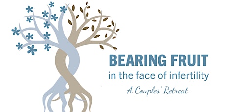 Bearing Fruit: Couples Infertility Retreat primary image