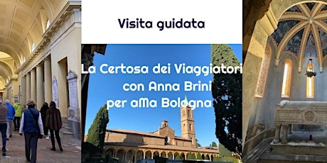 Immagine principale di aMa Bologna: La Certosa dei Viaggiatori con Anna Brini 