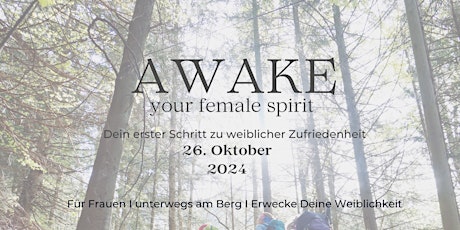 Hauptbild für AWAKE YOUR FEMALE SPIRIT I Dein erster Schritt zu weiblicher Zufriedenheit