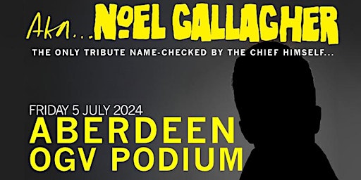 Imagem principal do evento AKA NOEL GALLAGHER - Noel Gallagher Tribute