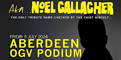 Immagine principale di AKA NOEL GALLAGHER - Noel Gallagher Tribute 