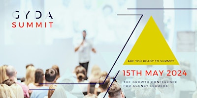 Imagen principal de GYDA Summit 2024 - The Growth Conference for Agency Leaders