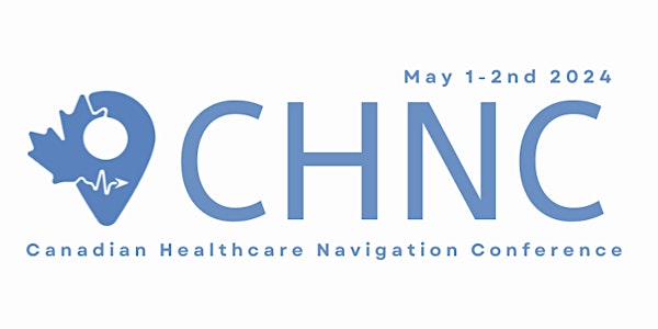 Canadian Healthcare Navigation Conference 2024