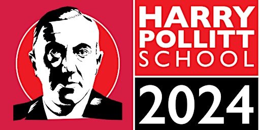 Imagem principal do evento Harry Pollitt School 2024