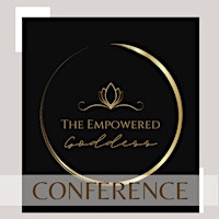 The 3rd Annual Empowered Goddess Conference primary image