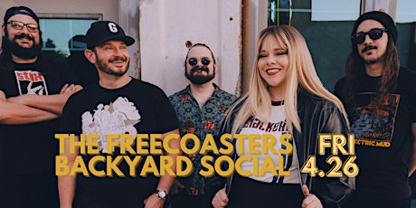 Fri April 26 - The Freecoasters at Backyard Social!