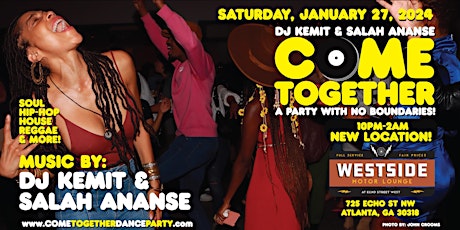 DJ Kemit & Salah Ananse present: COME TOGETHER: A Party With No Boundaries! primary image