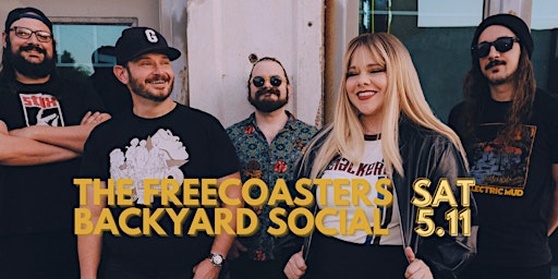 Primaire afbeelding van Sat May 11 - The Freecoasters at Backyard Social!