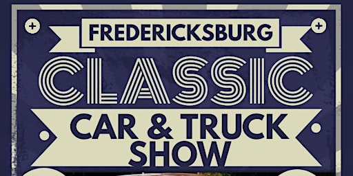Primaire afbeelding van 9th. Annual Fredericksburg Classic Car & Truck Show