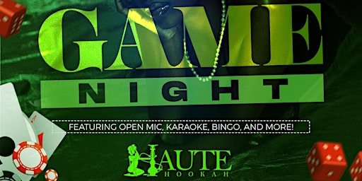 Haute Game Night featuring Karaoke, Bingo, Open Mic, & More! primary image