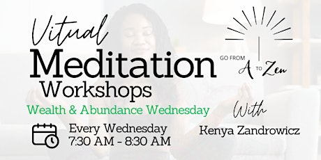 Wealth & Abundance Wednesdays Virtual Meditation Wokshops