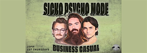 Collection image for BUSINESS CASUAL PRESENTS: SICKO PSYCHO MODE
