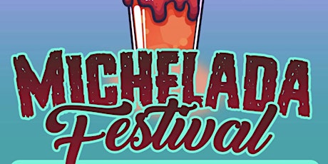 Michelada Festival #Kyle Texas primary image