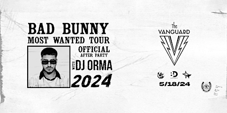 'Most Wanted Tour' OFFICIAL AFTERPARTY ft DJ ORMA | 5/18/24