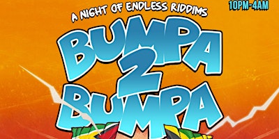 Bumpa 2 Bumpa : A Night Of Endless Riddims primary image