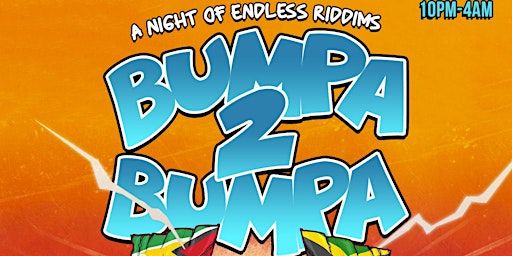 Bumpa 2 Bumpa : A Night Of Endless Riddims  primärbild