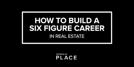 Career Night - How to Build a Six-Figure Career in Real Estate