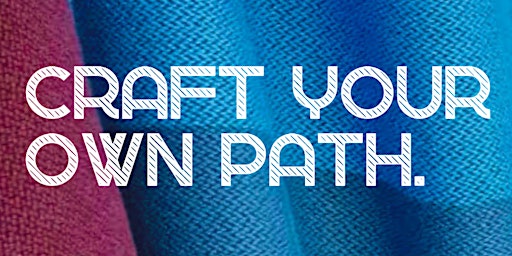 Crafting Your Own Path: Funding, Investment & Sector Grant Applications primary image