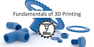 Imagem principal do evento Fundamentals of 3D Printing Class