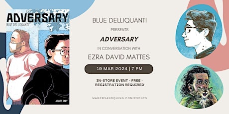 Blue Delliquanti presents Adversary in conversation with Ezra David Mattes primary image