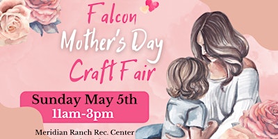 Primaire afbeelding van Falcon Mother's Day Craft Fair