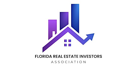 Florida Real Estate Investor Association - FREE VIRTUAL EVENT