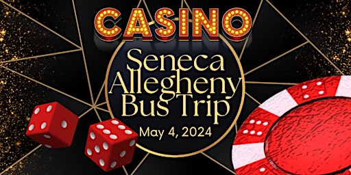 Hauptbild für Friends of Gateways Seneca Allegheny Casino Bus Trip