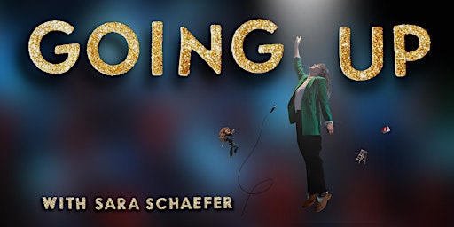 Imagen principal de Going Up with Sara Schaefer